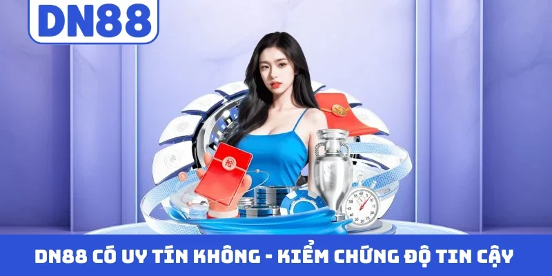 DN88 có uy tín không