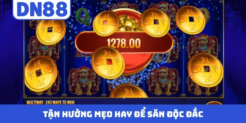 Tận hưởng mẹo hay để săn độc đắc